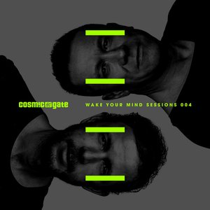 Cosmic Gate presents Wake Your Mind Sessions 004