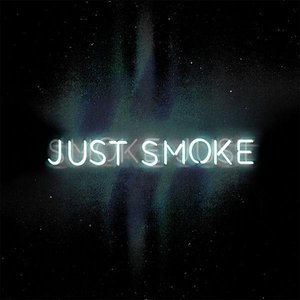 Just Smoke - Single