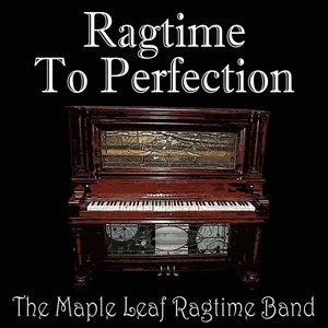 Ragtime To Perfection
