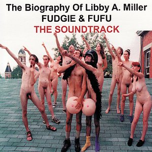 The Biography of Libby A. Miller: The Soundtrack