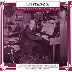 The Unforgettable Music of Jerome Kern