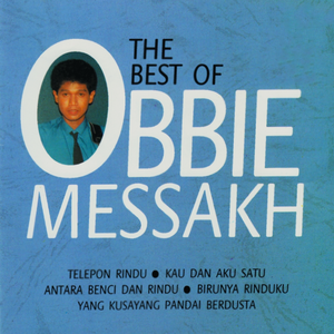 Kau Dan Aku Satu Obbie Messakh Lyrics Song Meanings Videos Full Albums Bios