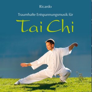 TAI CHI : Traumhafte Entspannungsmusik