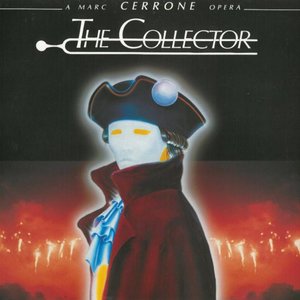 The Collector (A Marc Cerrone Opera)