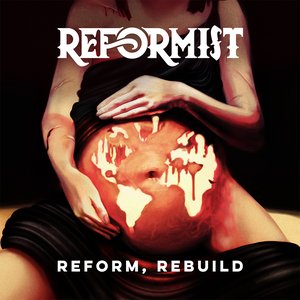 REFORM, REBUILD