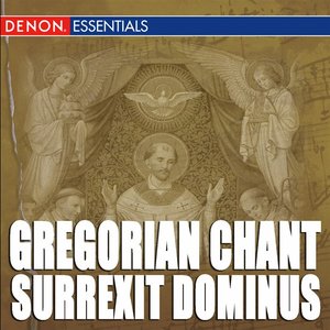 Gregorian Chant: Surrexit Dominus