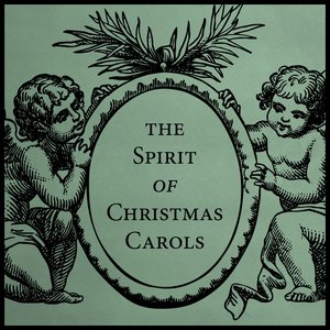 The Spirit of Christmas Carols