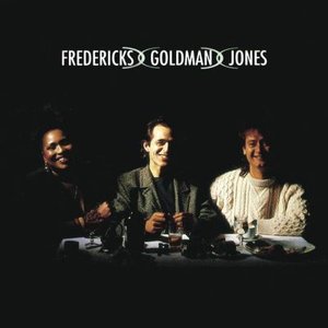 Fredericks, Goldman, Jones