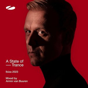 A State of Trance, Ibiza 2023 (DJ Mix) [Mixed by Armin Van Buuren]