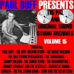 Paul Buff Presents the Pal and Original Sound Studio Archives, Vol. 15