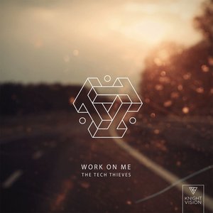 The Tech Thieves - Work On Me - Zortam Music