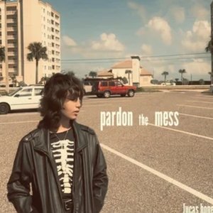 Pardon the Mess
