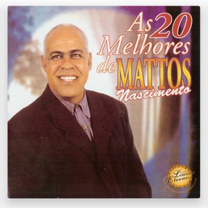 As 20 Melhores de Mattos Nascimento, Vol. 1