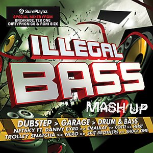 Image for 'Illegal Bass Mash Up - Dubstep > Garage > Drum & Bass ( Dub Step / Drum n Bass ) (Deluxe Version)'