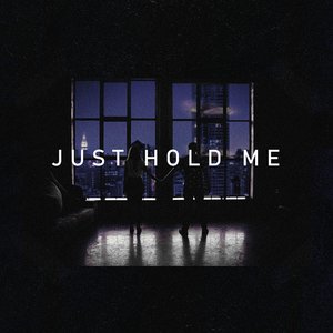 Just Hold Me