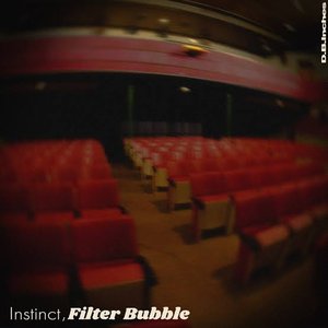 Instinct, Filter Bubble