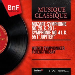Mozart: Symphonie No. 29, K. 201 - Symphonie No. 41, K. 551 "Jupiter" (Mono Version)