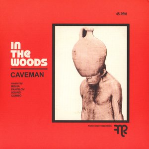 In The Woods / Caveman