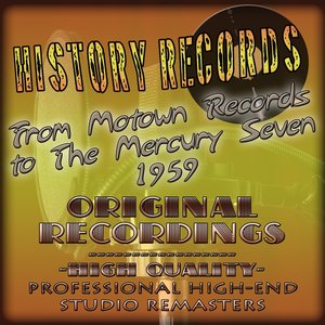 History Records - American Edition - From Motown Records to The Mercury Seven - 1959 (Original Recordings - Remastered)