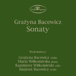 Grazyna Bacewicz : Sonatas