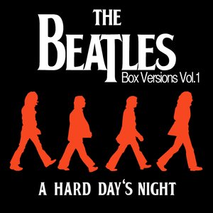 The Beatles Box Versions Vol.01 - A Hard Day's Night