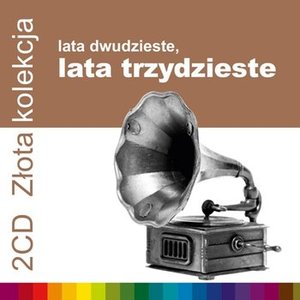 Zlota Kolekcja - Lata 20-Te, Lata 30-Te (Vol.2)