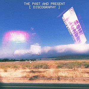 The Past and Present (Discography)