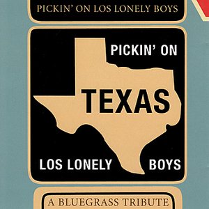 Pickin' On Los Lonely Boys: A Bluegrass Tribute