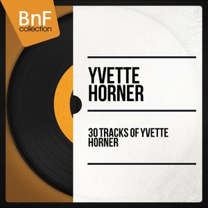 30 Tracks of Yvette Horner (Mono Version)