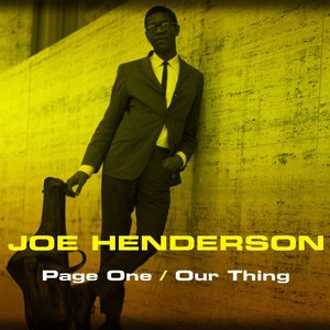 Joe Henderson: Page One/Our Thing