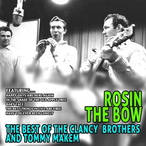 Rosin the Bow - the Best of the Clancy Brothers and Tommy Makem