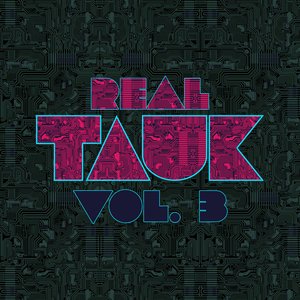 Real Tauk, Vol 3.