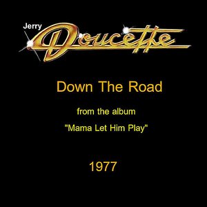 Down the Road