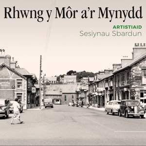 Rhwng y Môr a'r Mynydd