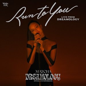 Run To You (Live From Dreamology) - Single