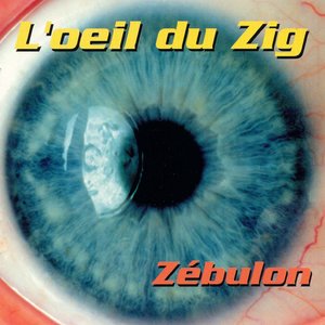 L'oeil du Zig