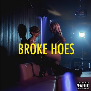 Broke Hoes