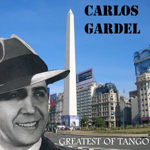 Carlos Gardel – Greatests of Tango