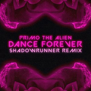 Dance Forever (Shadowrunner Remix)