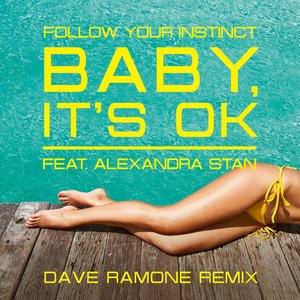 Baby, It's OK (feat. Alexandra Stan) [Dave Ramone Remix Radio Edit] - Single