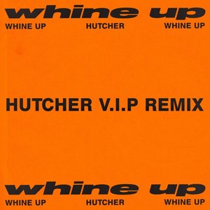 Whine Up (Hutcher V.I.P Remix)