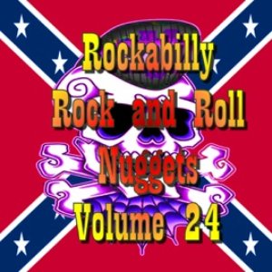 Rockabilly Rock and Roll Nuggets Volume 24 - The Rare, The Rarer and the Rarest Rockers