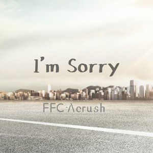 I'm Sorry