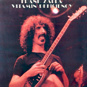 Frank Zappa & The Mothers - Vitamin Deficiency - Zortam Music