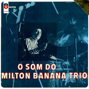 O Som do Milton Banana Trio