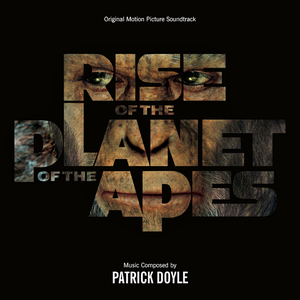 Patrick Doyle - Rise Of The Planet Of The Apes - Zortam Music