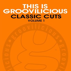 This Is Groovilicious Classic Cuts, Vol. 1
