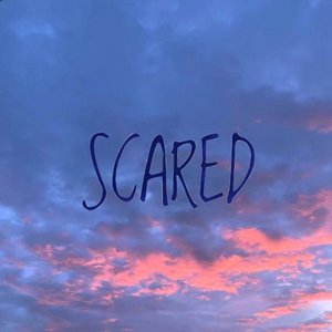 Scared