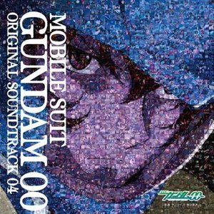 Mobile Suit Gundam 00 Original Soundtrack 04