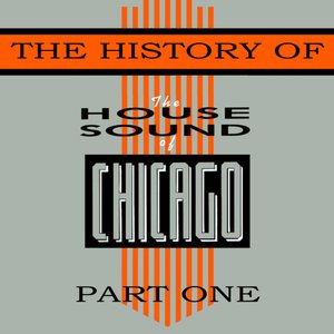 The History Of House Sound Of Chicago - Part 1